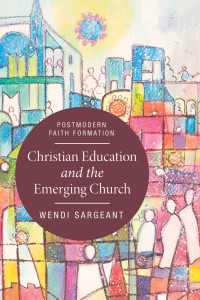 Omslagafbeelding: Christian Education and the Emerging Church 9781498204309