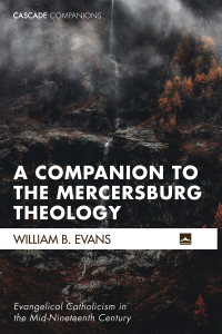 Cover image: A Companion to the Mercersburg Theology 44th edition 9781498207447