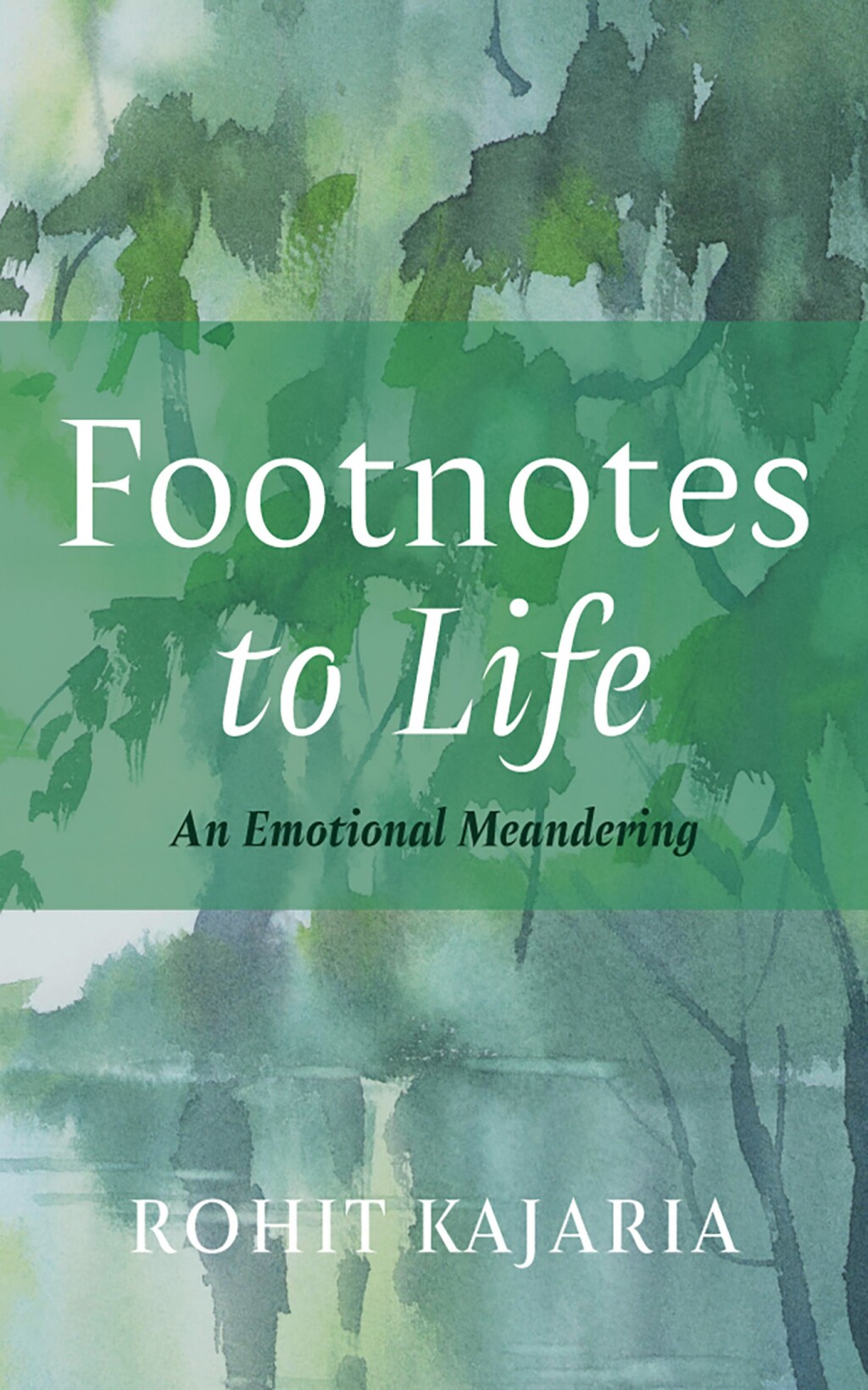 Footnotes to Life An Emotional Meandering