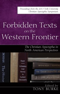 Titelbild: Forbidden Texts on the Western Frontier: The Christian Apocrypha in North American Perspectives 9781498209823