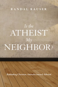 Omslagafbeelding: Is the Atheist My Neighbor? 9781498217163