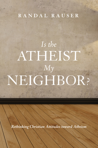 Omslagafbeelding: Is the Atheist My Neighbor? 9781498217163