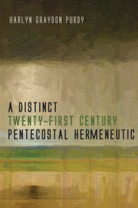 Omslagafbeelding: A Distinct Twenty-First Century Pentecostal Hermeneutic 9781498217804