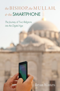Cover image: The Bishop, the Mullah, and the Smartphone 9781498217927