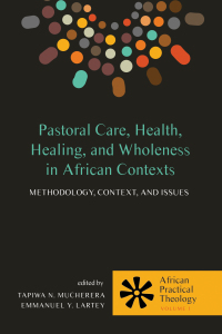 Titelbild: Pastoral Care, Health, Healing, and Wholeness in African Contexts 9781498221887