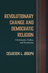 صورة الغلاف: Revolutionary Change and Democratic Religion 9781498224703