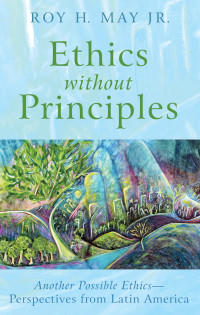 表紙画像: Ethics without Principles 9781498225250