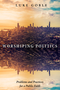 Titelbild: Worshiping Politics 9781498225885
