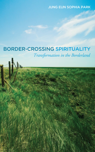 Titelbild: Border-Crossing Spirituality 9781498226004