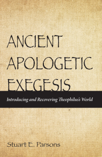 Titelbild: Ancient Apologetic Exegesis 9781625648099