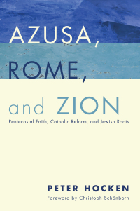 Cover image: Azusa, Rome, and Zion 9781498228343