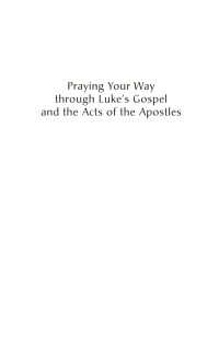 表紙画像: Praying Your Way through Luke's Gospel and the Acts of the Apostles 9781498228589