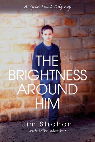 Cover image: The Brightness Around Him 9781498229814