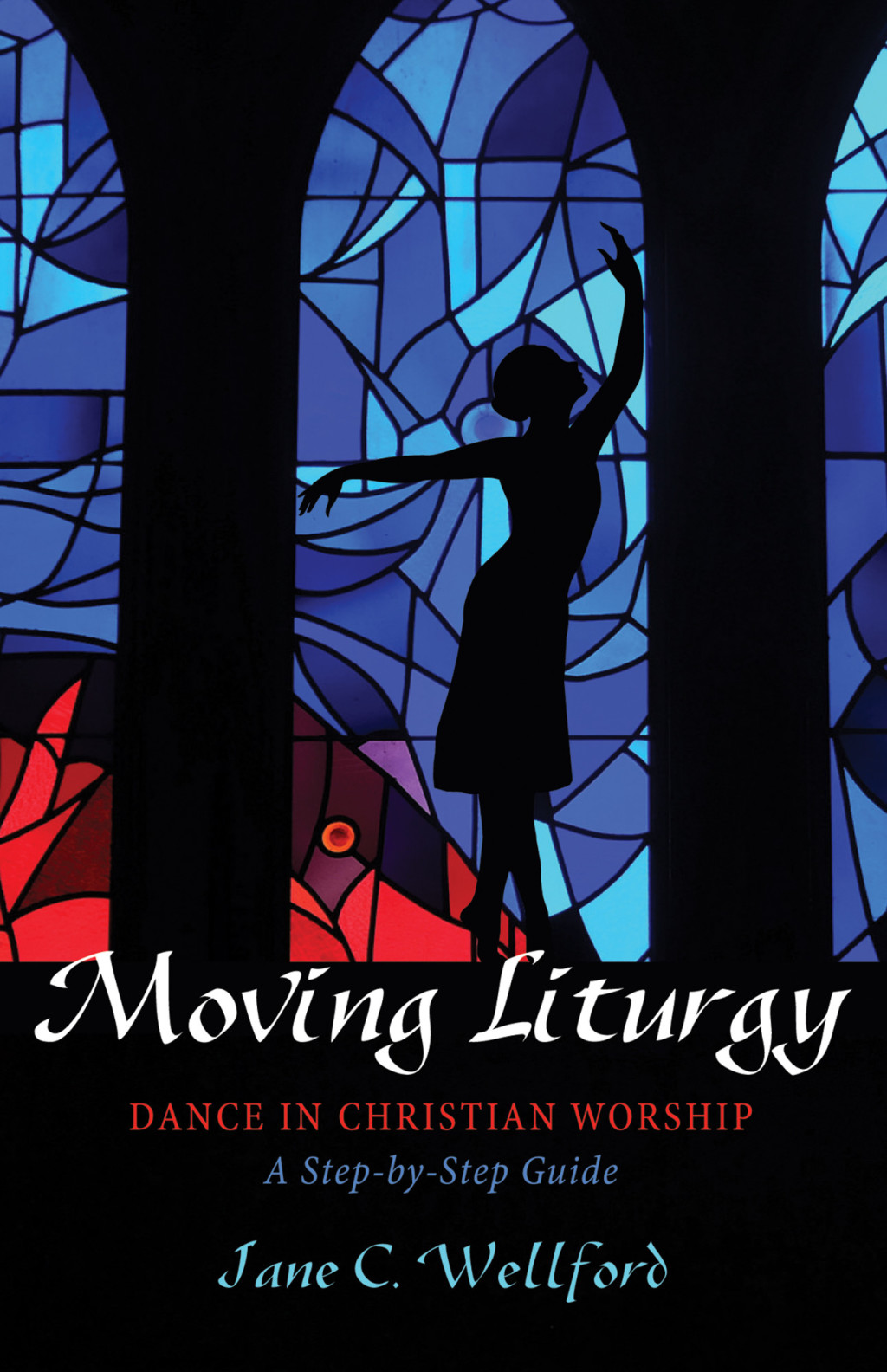Moving Liturgy Dance in Christian Worship, A Step-by-Step Guide