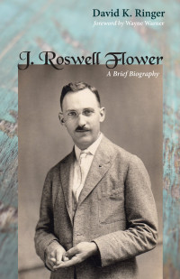 Cover image: J. Roswell Flower 9781498231282