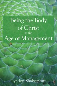 Omslagafbeelding: Being the Body of Christ in the Age of Management 9781498232104