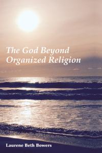 Cover image: The God Beyond Organized Religion 9781498232135