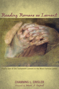 صورة الغلاف: Reading Romans as Lament 9781498232166
