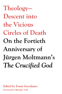 Titelbild: Theology—Descent into the Vicious Circles of Death 9781498232753
