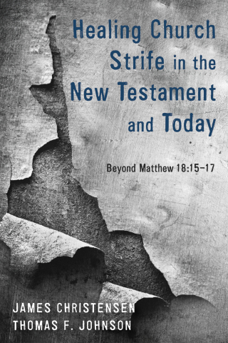 Cover image: Healing Church Strife in the New Testament and Today 9781498233941