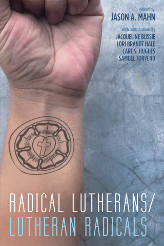صورة الغلاف: Radical Lutherans/Lutheran Radicals 9781498234917