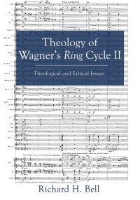 Cover image: Theology of Wagner’s Ring Cycle II 9781498235723