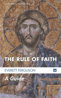 Cover image: The Rule of Faith 9781625647597