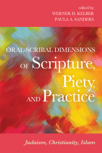 Cover image: Oral-Scribal Dimensions of Scripture, Piety, and Practice 9781498236690