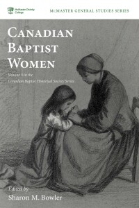 Cover image: Canadian Baptist Women 9781498237154