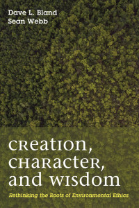 Cover image: Creation, Character, and Wisdom 9781498237307