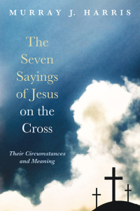 Cover image: The Seven Sayings of Jesus on the Cross 9781498237536