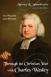 Titelbild: Through the Christian Year with Charles Wesley 9781498237567
