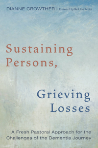 Omslagafbeelding: Sustaining Persons, Grieving Losses 9781498237956