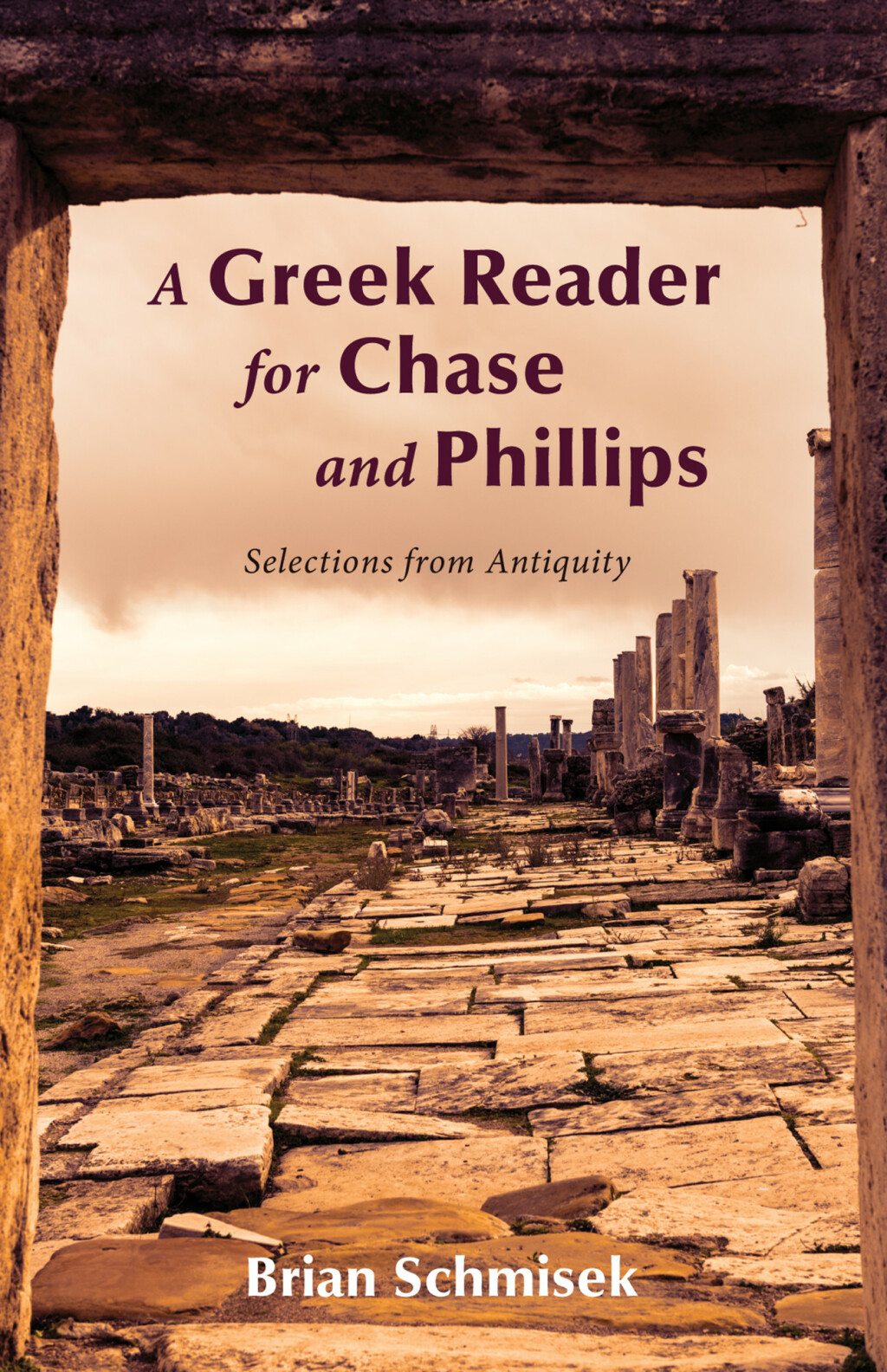 A Greek Reader for Chase and Phillips Selections from Antiquity