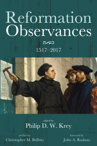 Omslagafbeelding: Reformation Observances: 1517–2017 9781532616563
