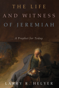 Cover image: The Life and Witness of Jeremiah 9781532616938