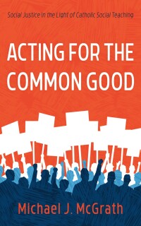 Cover image: Acting for the Common Good 9781532617744