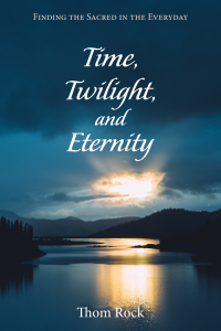 Cover image: Time, Twilight, and Eternity 9781532617805