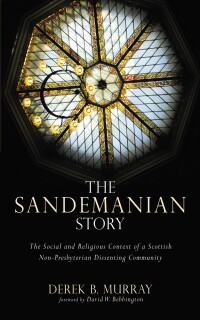 صورة الغلاف: The Sandemanian Story 9781532617812