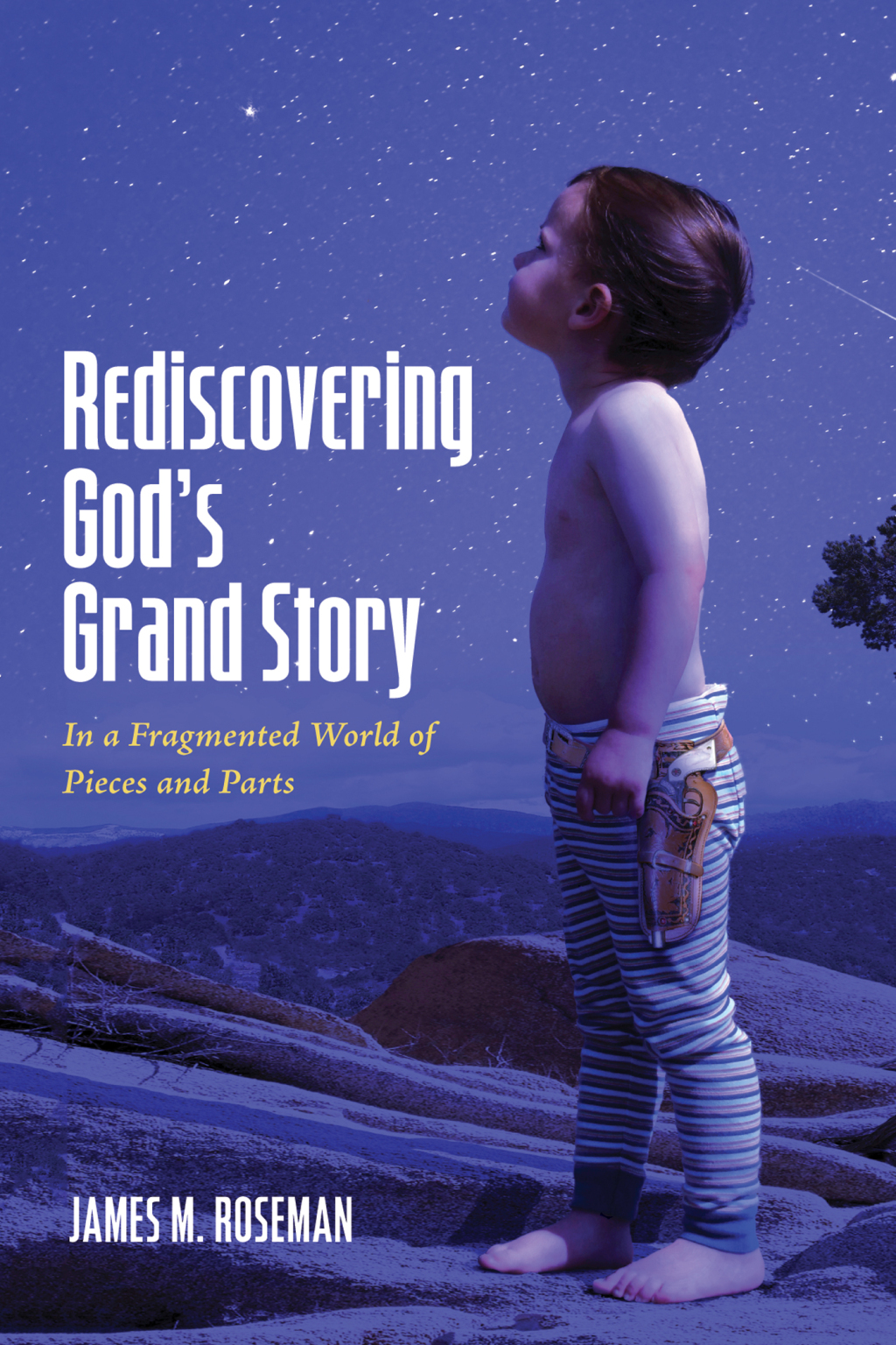 Rediscovering God’s Grand Story In a Fragmented World of Pieces and Parts
