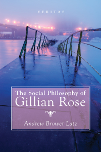 Cover image: The Social Philosophy of Gillian Rose 9781532618376