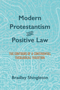 Omslagafbeelding: Modern Protestantism and Positive Law 9781532619021