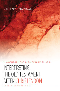 Imagen de portada: Interpreting the Old Testament after Christendom 9781532619038