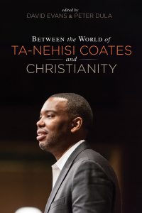 Omslagafbeelding: Between the World of Ta-Nehisi Coates and Christianity 9781532619441
