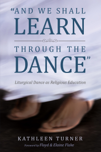 Cover image: And We Shall Learn through the Dance 9781532619496