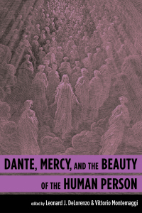 Cover image: Dante, Mercy, and the Beauty of the Human Person 9781532605833