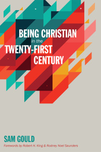 Cover image: Being Christian in the Twenty-First Century 9781532619694