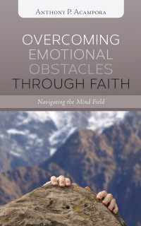 Imagen de portada: Overcoming Emotional Obstacles through Faith 9781532619724
