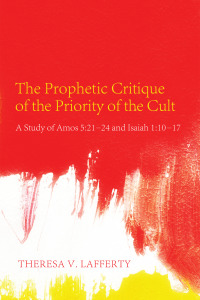 Omslagafbeelding: The Prophetic Critique of the Priority of the Cult 9781610974882