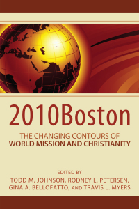 Omslagafbeelding: 2010Boston: The Changing Contours of World Mission and Christianity 9781610972659